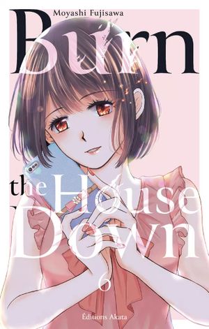 Burn the House Down, tome 6