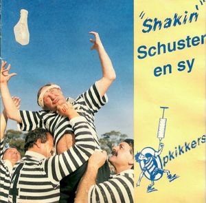 'Shakin' Schuster en sy opkikkers