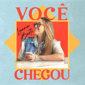 Você Chegou (Single)