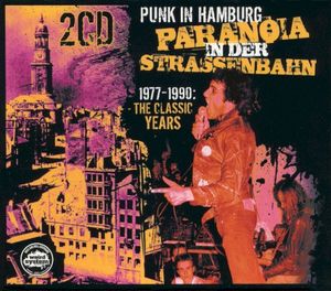 Punk in Hamburg: Paranoia in der Straßenbahn (1977-1990: The Classic Years)