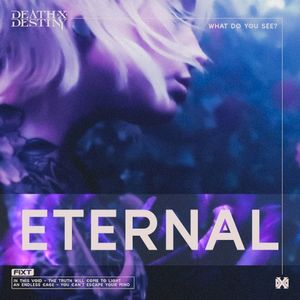 ETERNAL (what do you see?) (Single)