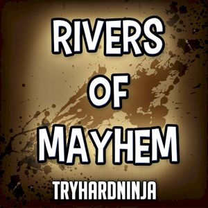 Rivers of Mayhem (Single)