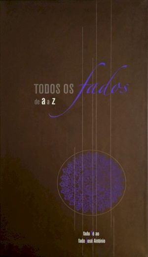 Todos os fados de A a Z: Fado Fé ao Fado José António