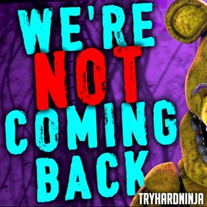We’re Not Coming Back (Single)