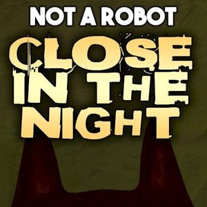 Close in the Night
