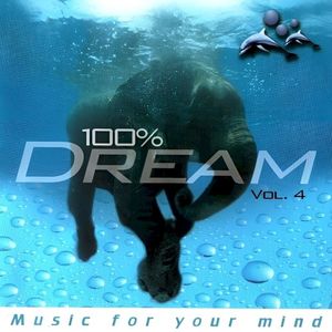 100% Dream - Music For Your Mind Vol. 4