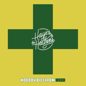 Nobody Dies From Weed (Single)