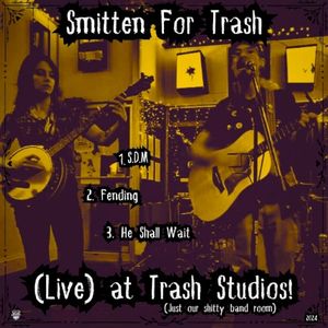 (Live) At Trash Studios! (Live)