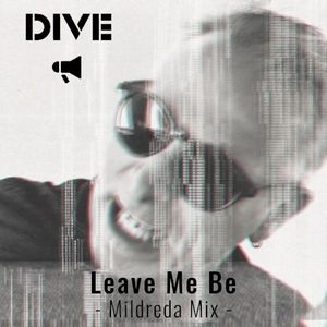 Leave Me Be (Mildreda mix)