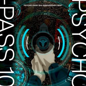 PSYCHO‐PASS 10th ANNIVERSARY BEST