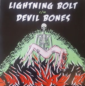 Lightning Bolt / Devil Bones (Single)