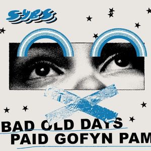 Bad Old Days / Paid Gofyn Pam (Single)