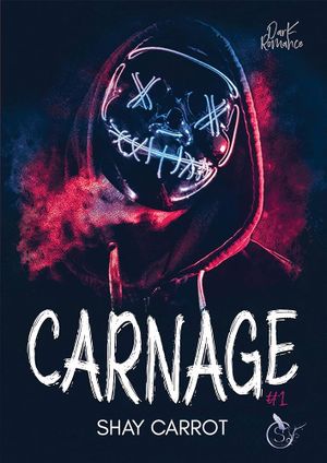 Carnage, tome 1