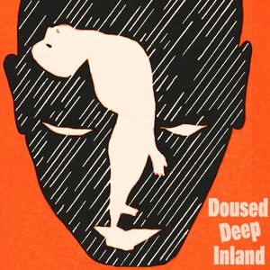 Doused Deep Inland (Single)