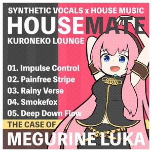 HOUSEMATE. THE CASE OF “MEGURINE LUKA” (EP)