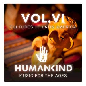 HUMANKIND: Music for the Ages, Vol. VI (OST)