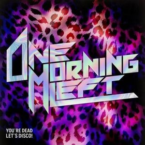 You're Dead, Let's Disco! (Single)