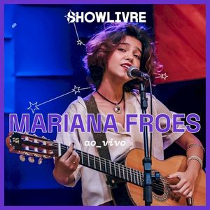 Mariana Froes no Estúdio Showlivre (Live)