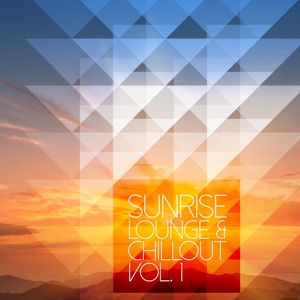 Sunrise Lounge & Chillout, Vol. 1