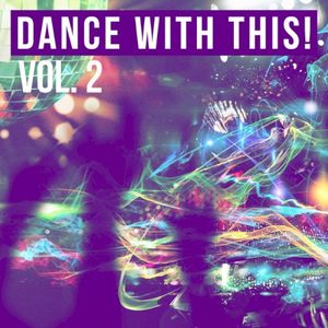 Dance With This! Vol. 2