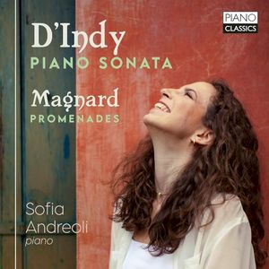D'Indy: Piano Sonata / Magnard: Promenades