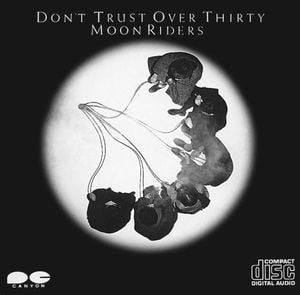 DON’T TRUST OVER THIRTY