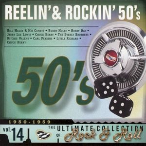 The Ultimate Collection of Rock & Roll, Volume 14: Reelin’ & Rockin’ 50’s