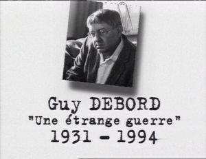 Guy Debord, une étrange guerre