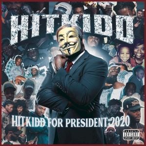 Hitkidd for President: 2020