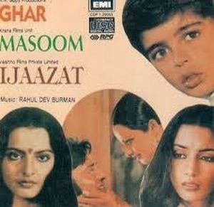 Ghar / Masoom / Ijaazat (OST)