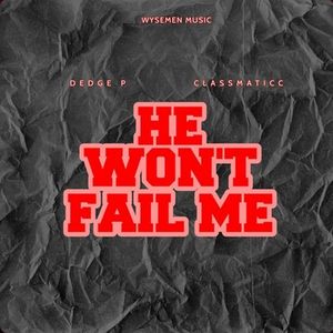 He Won't Fail Me (Single)