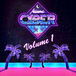 Miami Cyber Nights, Vol. 1
