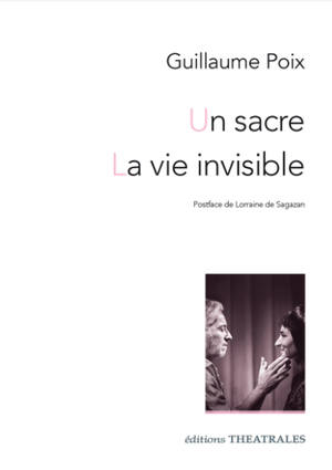 Un sacre / La vie invisible