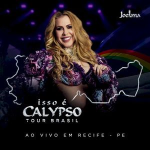 Isso É Calypso Tour Brasil (Ao Vivo em Recife - PE) EP3 (Live)