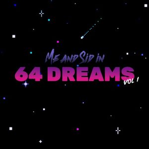 Me And Sid in 64 Dreams (Single)