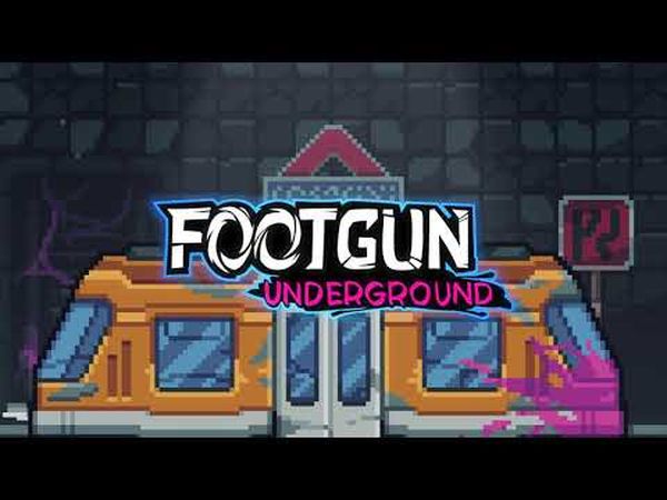 Footgun: Underground