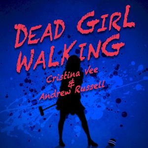 Dead Girl Walking (Single)