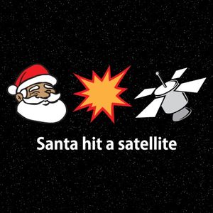 Santa Hit a Satellite (Single)