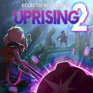 ECLECTIC RESONANCE UPRISING 2