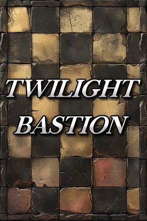 Twilight Bastion
