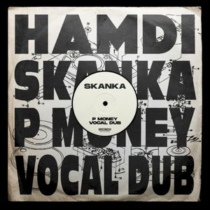 Skanka (P Money vocal dub) (EP)