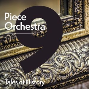 9 Piece Orchestra: Tales of History