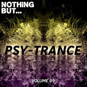 Nothing But… the Sound of Psy Trance, Vol. 09