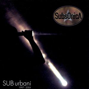 SUBurbani: 1997-2004