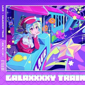 Galaxxxxy Train (Single)