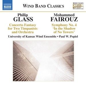 Glass: Concerto Fantasy for Two Timpanists and Orchestra / Fairouz: Symphony no. 4 "In the Shadow of No Towers"