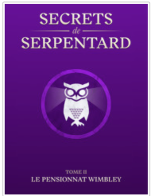 Secrets de Serpentard (II) : Le Pensionnat Wimbley