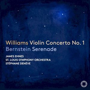 Williams: Violin Concerto No. 1 / Bernstein: Serenade