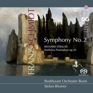 Schmidt: Symphony no. 2 / Strauss: Festliches Praeludium, op. 61 (Live)