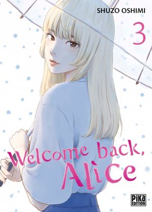 Welcome Back Alice, tome 3